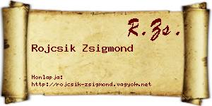 Rojcsik Zsigmond névjegykártya